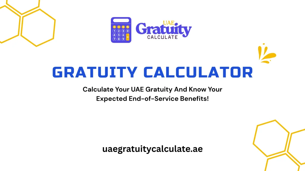 Gratuity Calculator UAE Online 2026: Accurate & Free 1 Gratuity Calculator