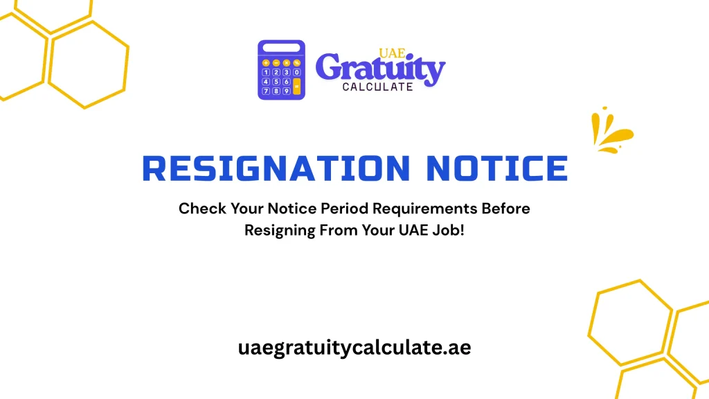 Resignation Notice Period in UAE (2026): Rules and Employee Rights 1 Resignation Notice Period in UAE